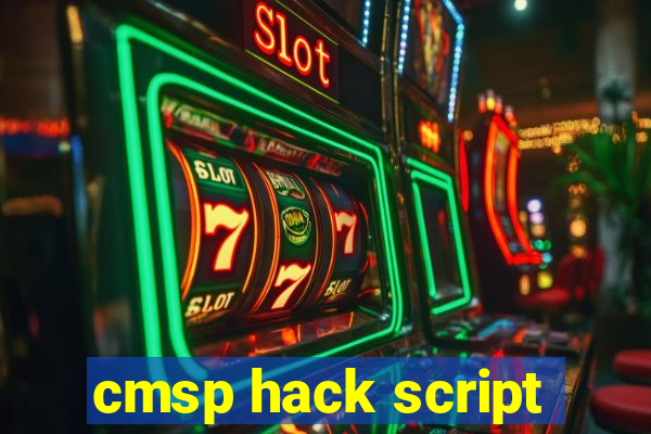 cmsp hack script